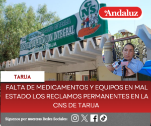 Falta de medicamentos y equipos en mal estado los reclamos permanentes en la CNS de Tarija