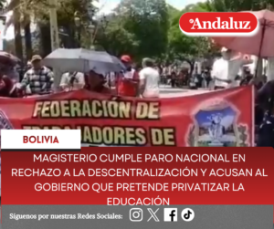 Magisterio cumple paro nacional en rechazo a la descentralización y acusan al gobierno que pretende privatizar la educación